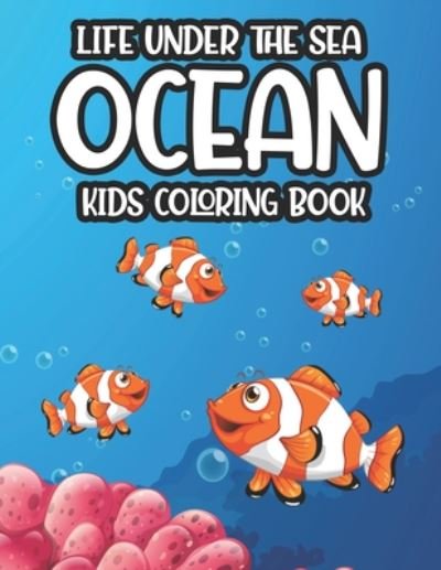 Cover for Fun Forever · Life Under The Sea Ocean Kids Coloring Book (Paperback Bog) (2020)