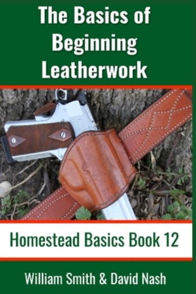 Cover for William Smith · The Basics of Beginning Leatherwork (Pocketbok) (2020)