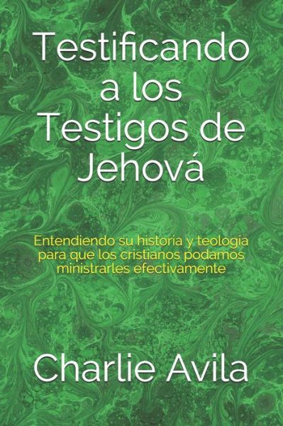 Cover for Charlie Avila · Testificando a los Testigos de Jehova (Paperback Book) (2020)