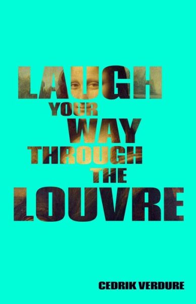 Cover for Cedrik Verdure · Laugh Your Way through The Louvre (Paperback Book) (2021)