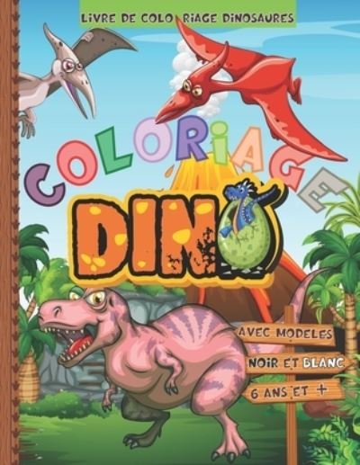Cover for Mes Coloriages Sympas · Livre de Coloriage Dinosaures avec modeles Noir et Blanc - 6 ans et plus (Pocketbok) (2021)