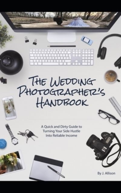 Cover for J Allison · The Wedding Photographer's Handbook (Paperback Book) (2021)