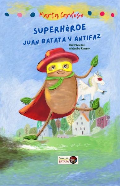 Cover for Marta Cardoso · Superheroe Juan Batata y Antifaz (Paperback Book) (2021)