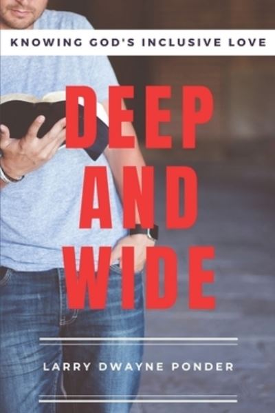 Cover for Larry Dwayne Ponder · Deep and Wide: Daily Devotions for Knowing God's Inclusive Love (Paperback Book) (2021)