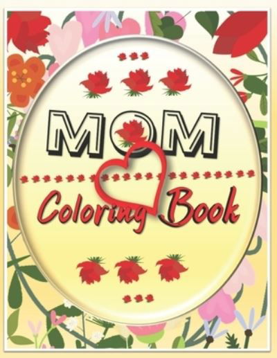 Cover for Stay Strong · MOM Coloring Book: Motivational Coloring Book For Adults, Mother's Day Coloring Book (Pocketbok) (2021)