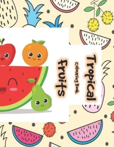 Cover for Hahelos Desmar · Tropical Fruits (Pocketbok) (2021)