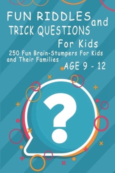 Cover for Brett Williams · Fun Riddles and Trick Questions For Kids (Paperback Bog) (2021)