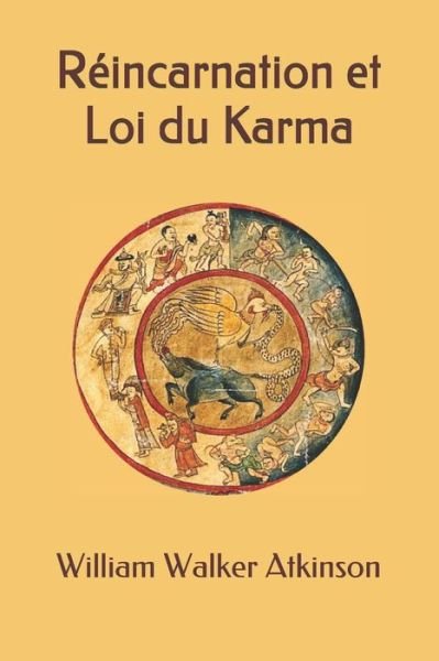 Cover for William Walker Atkinson · Reincarnation et Loi du Karma (Paperback Book) (2021)