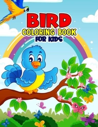 Cover for Pixelart Studio · Bird Coloring Book for Kids: Fun and Relaxing Birds Coloring Activity Book for Boys, Girls, Toddler, Preschooler &amp; Kids - Ages 4-8 (Paperback Bog) (2021)