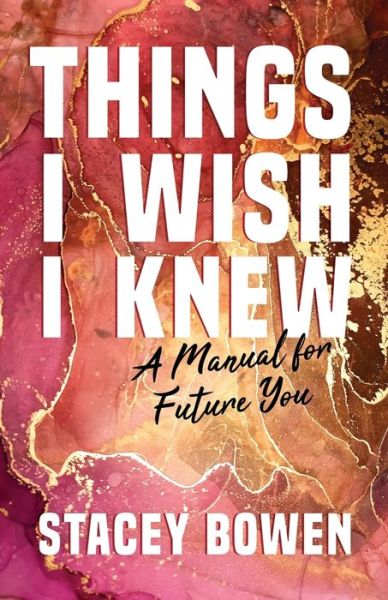 Cover for Stacey Bowen · Things I Wish I Knew (Paperback Book) (2022)