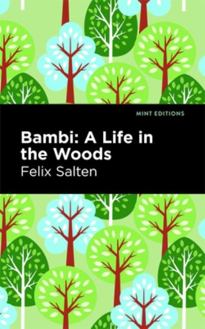 Bambi: A Life In the Woods - Felix Salten - Books - Mint Editions - 9798888975336 - May 7, 2024