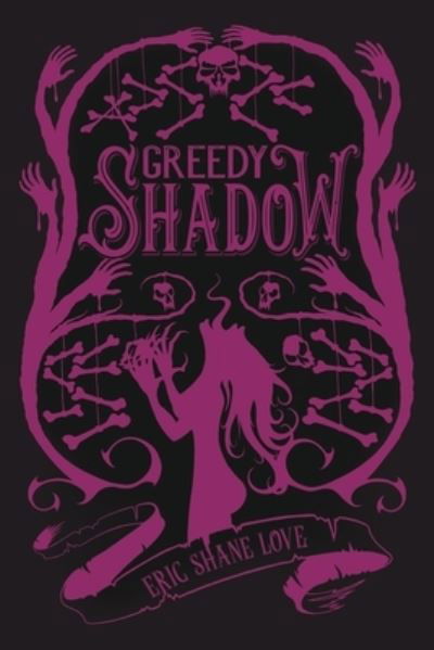 Eric Shane Love · A Greedy Shadow (Pocketbok) (2024)