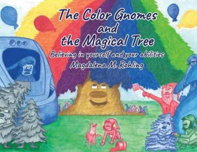 Cover for Magdalena M Rohling · The Color Gnomes and the Magical Tree (Paperback Book) [Large type / large print edition] (2021)