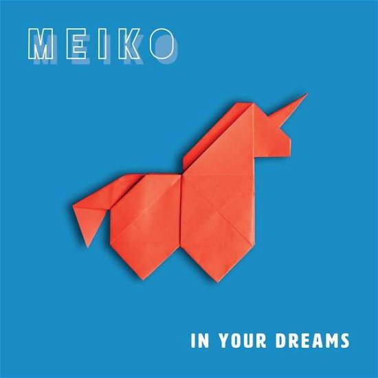 Cover for Meiko · In Your Dreams (LP) [180 gram edition] (2019)