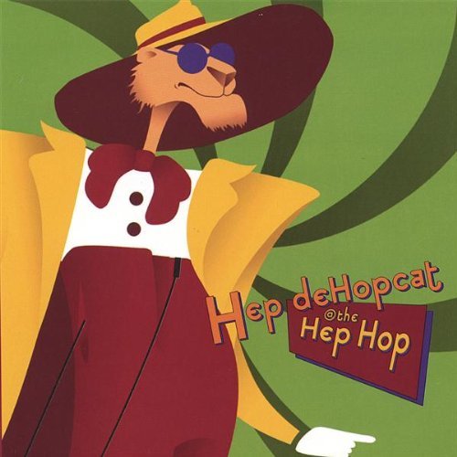 Cover for Hep Dehopcat · Hep Dehopcat @ the Hep Hop (CD) (2006)