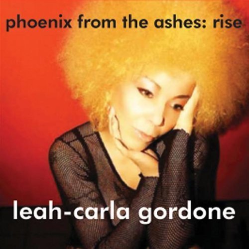 Cover for Leah-carla Gordone · Phoenix from the Ashes: Rise (CD) (2008)