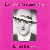 Legendary Voices 2 - Michael Bohnen - Muziek - Preiser - 0717281896337 - 28 februari 2006