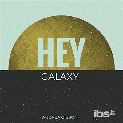Cover for Andrea Gibson · Hey Galaxy (CD) (2018)