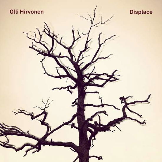 Cover for Olli Hirvonen · Displace (CD) (2019)