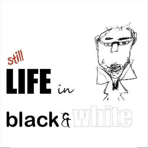 Cover for Sean O'neill · Still Life in Black &amp; White (CD) (2011)