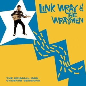 Cover for Link Wray · Original 1958 Cadence Sessions (LP) (2018)
