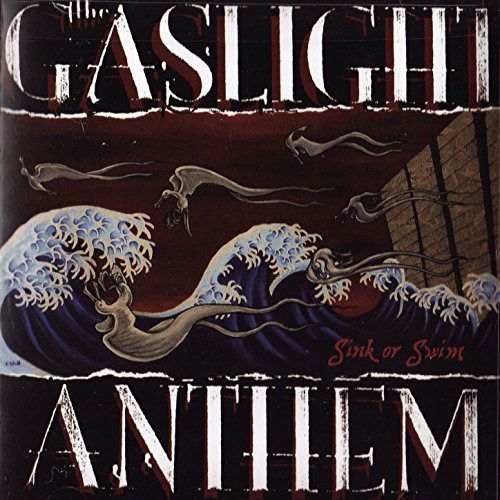 Sink or Swim - Gaslight Anthem - Musik - GUNNER - 3481573929337 - 16. August 2007