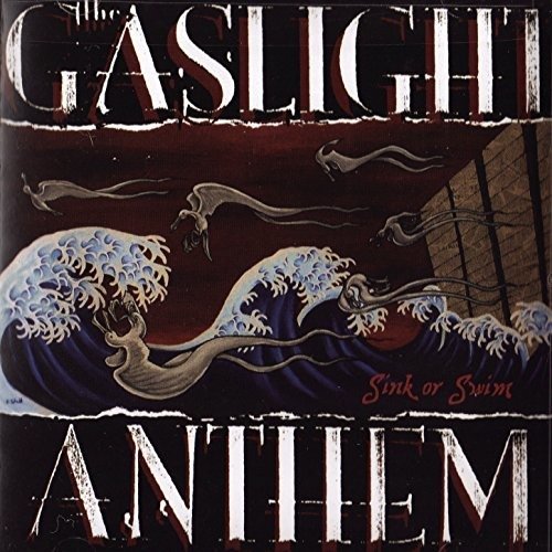 Cover for Gaslight Anthem · Sink or Swim (CD) (2007)