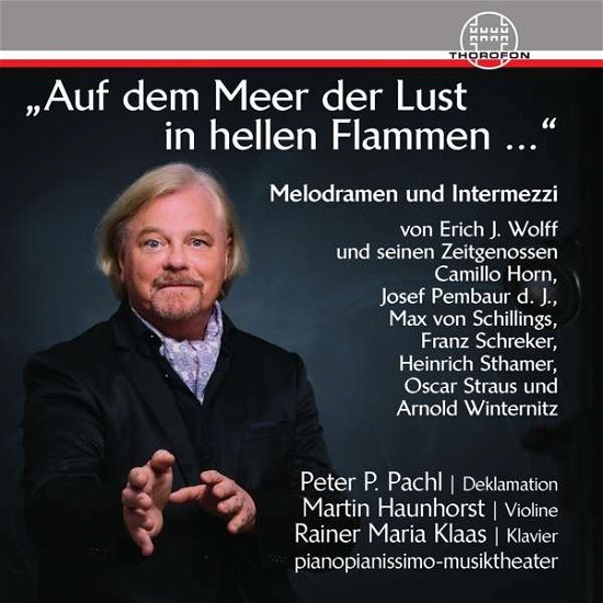 Cover for Horn / Klaas / Pembaur / Schreker / Sthamer · Auf Dem Meer Der Lust in Hellen Flammen (CD) (2016)