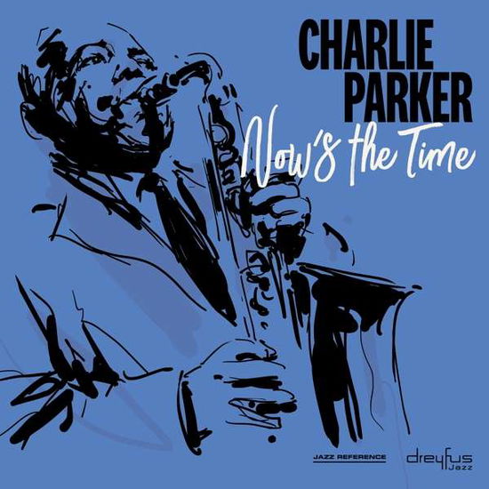 Charlie Parker · Now's the Time (CD) [Digipak] (2018)