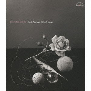 Cover for Karl-andreas Kolly · Flower Song -favorite Piano Pieces- (CD) [Japan Import edition] (2005)