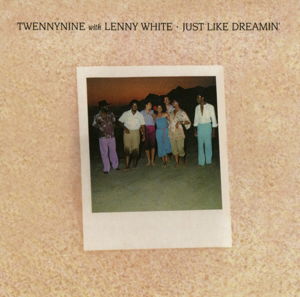 Twennynine with Lenny White - Just Like Dreamin´ - Twennynine with Lenn - Musique - CHERRY RED RECORDS - 5013929158337 - 15 août 2013