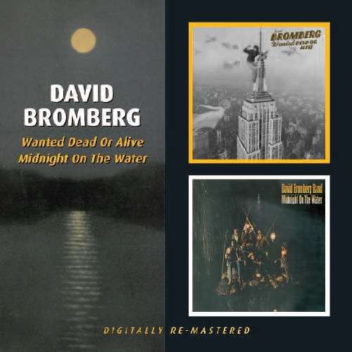 Wanted Dead Or Alive / Midnight On The - David Bromberg - Music - BGO RECORDS - 5017261209337 - June 7, 2010