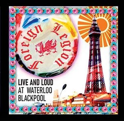 Cover for Foreign Legion · Live &amp; Loud In Waterloo. Blackpool (CD) (2023)