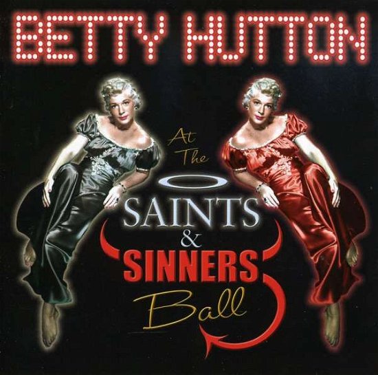 Cover for Betty Hutton · Saints &amp; Sinners Ball (CD) (2009)