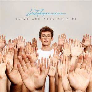 Cover for Lost Frequencies · Alive and Feeling Fine (CD) (2019)