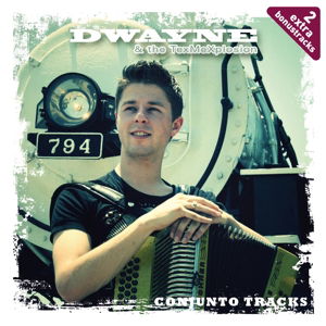 Dwayne & The TexMexplosion - Conjunto Tracks - Dwayne & The TexMexplosion - Muzyka - COAST TO COAST - 5411704425337 - 11 września 2014