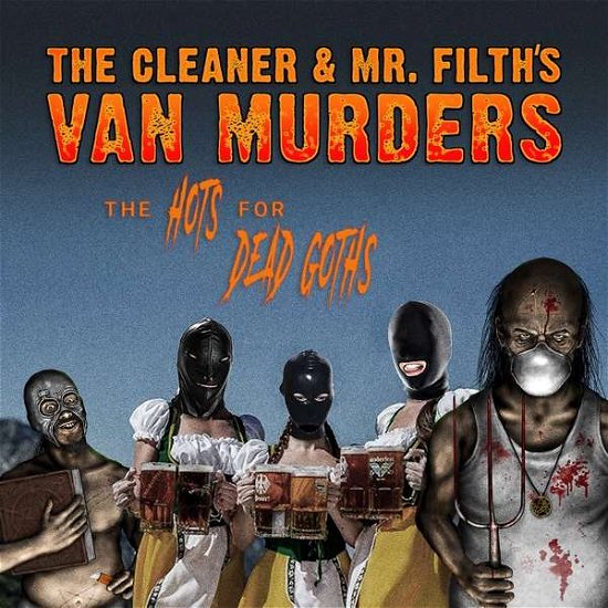 Cover for Cleaner &amp; Mr. Filths Van Murde · Hots For Dead Goths.The (CD) (2020)