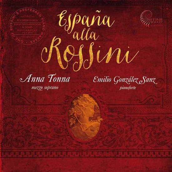 Anna Tonna / Emilio Gonzalez San - Espana Alla Rossini - Musiikki - Itinerant Classics / Launch Music Intern - 7502258853337 - tiistai 24. huhtikuuta 2018
