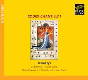 Codex Chantilly Vol.1 - Tetraktys / Feldman - Musik - ETCETC - 8711801102337 - 10. oktober 2014