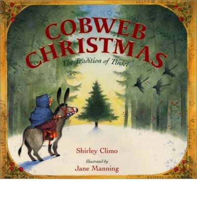 Cover for Shirley Climo · Cobweb Christmas: The Tradition of Christmas (Hardcover Book) [Revised edition] (2001)