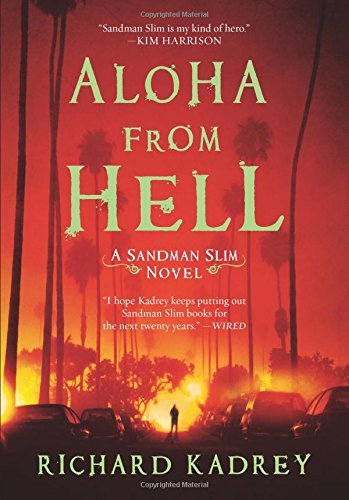 Cover for Richard Kadrey · Aloha from Hell: Book 3 of the Urban Fantasy Series Sandman Slim - Sandman Slim (Taschenbuch) (2014)