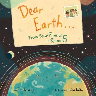 Cover for Erin Dealey · Dear Earth…From Your Friends in Room 5 (Taschenbuch) (2023)