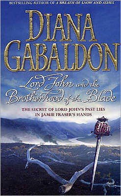 Lord John and the Brotherhood of the Blade - Lord John Grey - Diana Gabaldon - Bøger - Cornerstone - 9780099463337 - 4. september 2008