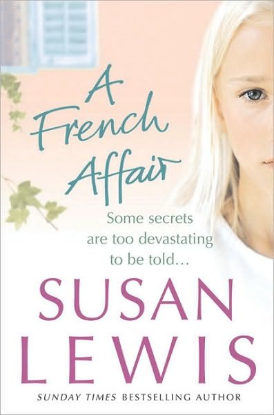 A French Affair - Susan Lewis - Böcker - Cornerstone - 9780099492337 - 17 maj 2007