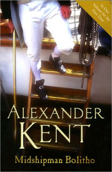 Cover for Alexander Kent · Midshipman Bolitho: &quot;Richard Bolitho – Midshipman&quot;, &quot;Midshipman Bolitho and the Avenger&quot; and &quot;Band of Brothers&quot; (Pocketbok) (2008)