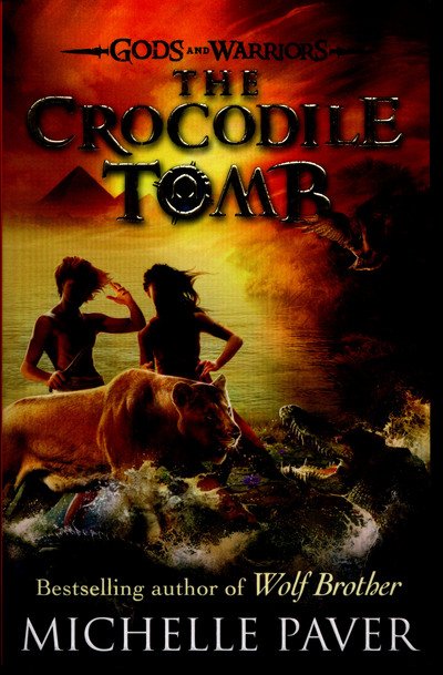 Cover for Michelle Paver · The Crocodile Tomb (Gods and Warriors Book 4) - Gods and Warriors (Paperback Book) (2015)