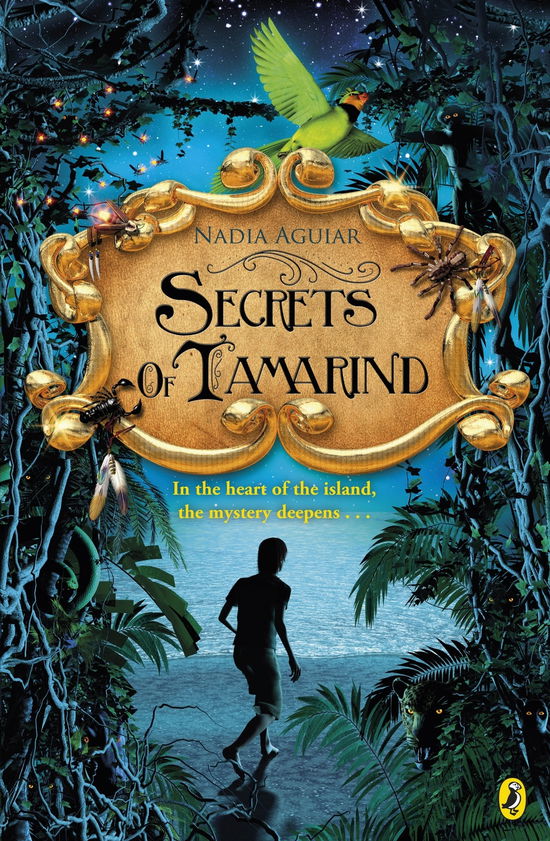 Secrets of Tamarind - Tamarind - Nadia Aguiar - Books - Penguin Random House Children's UK - 9780141384337 - August 5, 2010