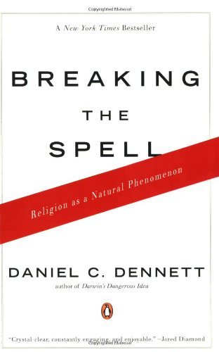 Cover for Daniel C. Dennett · Breaking the Spell: Religion As a Natural Phenomenon (Paperback Bog) [Reprint edition] (2007)