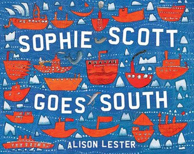 Sophie Scott Goes South - Alison Lester - Books - Random House Australia - 9780143786337 - May 29, 2017