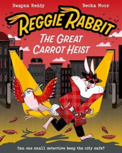 Cover for Swapna Haddow · Reggie Rabbit: The Great Carrot Heist (Paperback Bog) (2024)